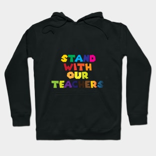 i stand with our teachers Hoodie